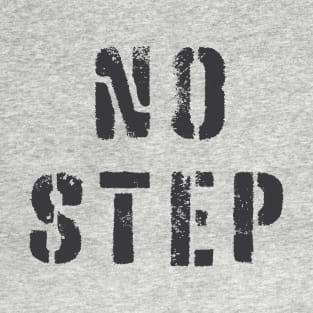 No Step in Dark Grey T-Shirt